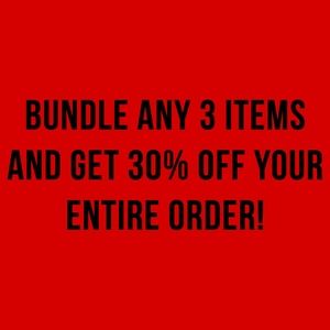 30% OFF WHEN YOU BUNDLE 3 OR MORE ITEMS!